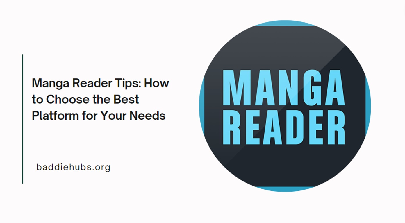 Manga Reader Tips: How to Choose the Best Platform for Your Needs